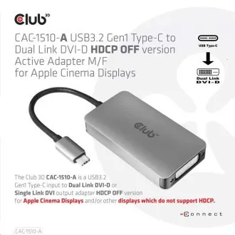 Club3D Adaptér aktivní USB 3.2 typ C na DVI-D Dual Link 4K30Hz pro Apple Cinema Display, HDCP off Club3D Adaptér aktivní USB 3.2 typ C na DVI-D Dual Link 4K30Hz pro Apple Cinema Display, HDCP off